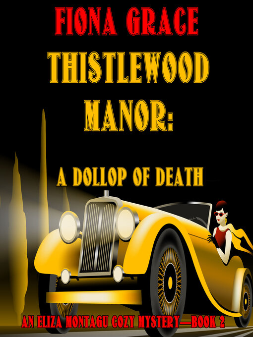 Title details for Thistlewood Manor: A Dollop of Death by Fiona Grace - Available